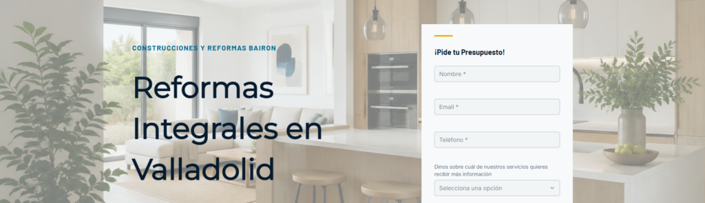 Diseño web para una empresa de reformas en Valladolid: así hicimos la web de Reformas Bairon 3 Página de inicio de la web de Reformas Bairon, con formulario de presupuesto en el hero